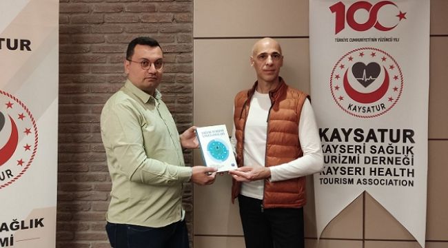 KAYSERİ'DE HEDEF: SAĞLIK TURİZMİNDE MARKA KENT OLMAK ! İŞTE DETAYLAR...