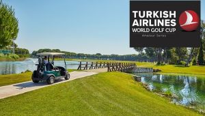 Türk Hava Yolları Dünya Golf Kupası Başlıyor 